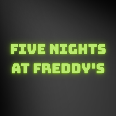 FIVE NIGHTS AT FREDDY'S