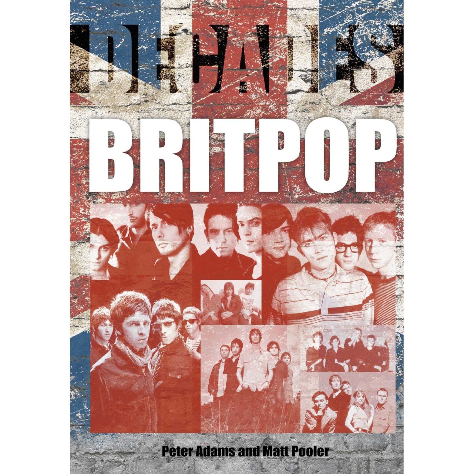 BOK BRITPOP DECADES (PETER RICHARD ADAMS AND MATT POOLER)