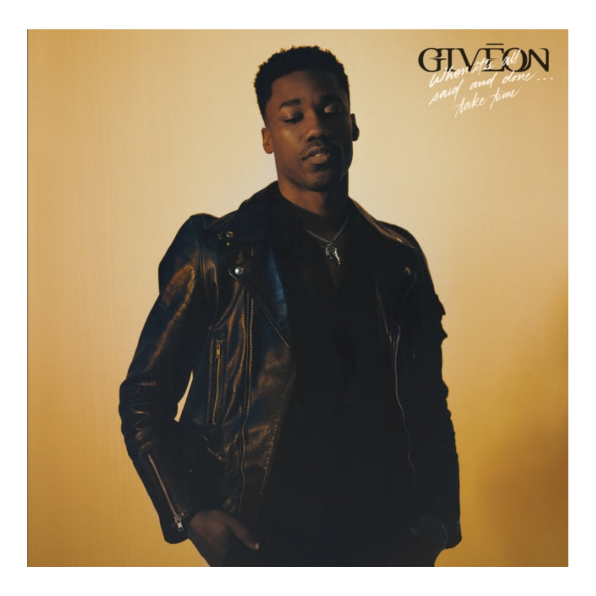 CD GIVEON WHEN IT'S ALL SAID AND DONE... TAKE TIME