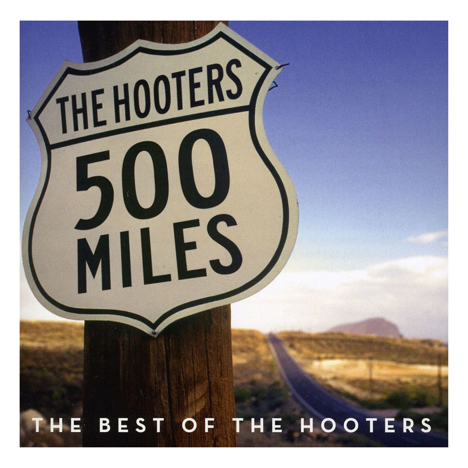CD THE HOOTERS 500 MILES BEST OF