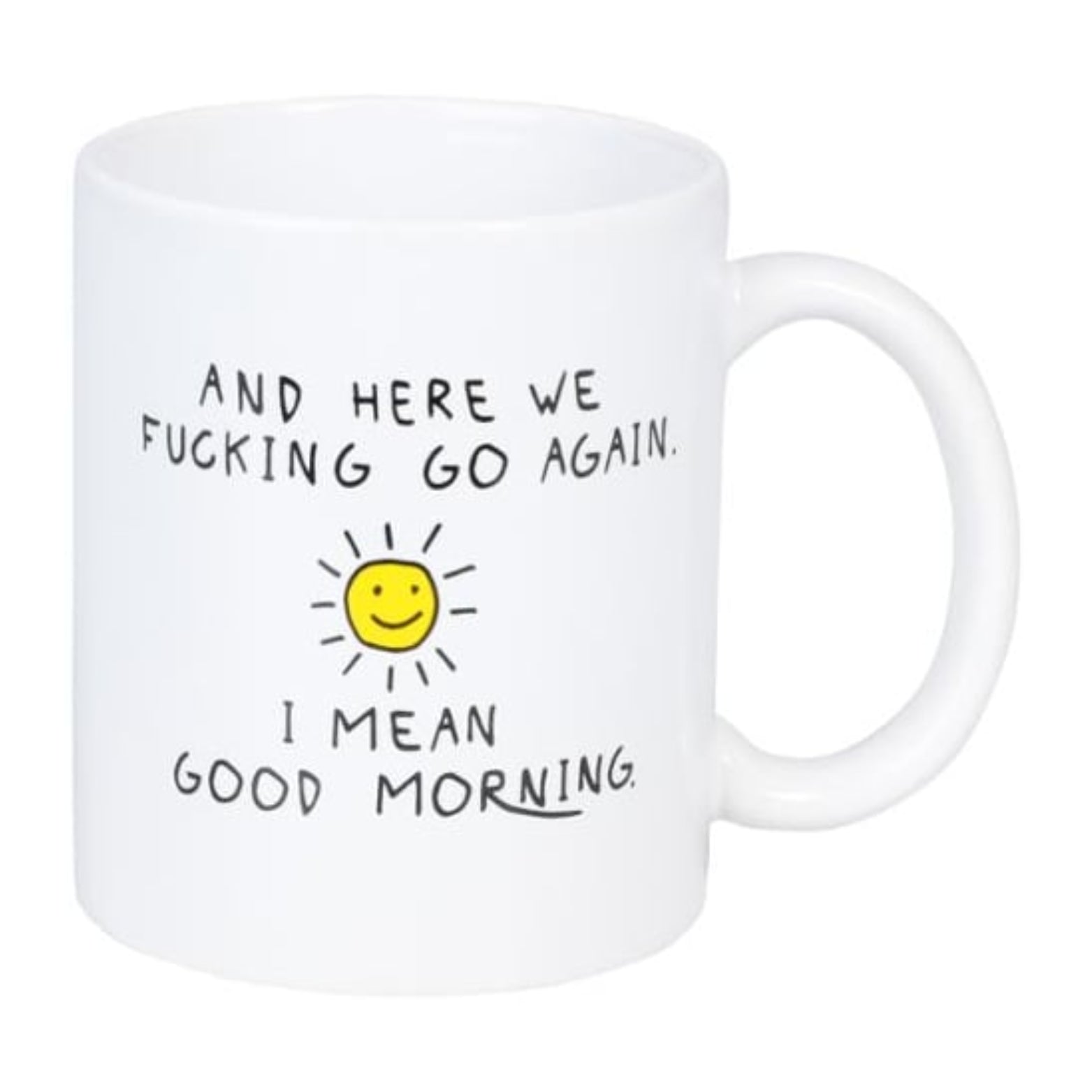 MUG AND HERE WE FUCKING GO AGAIN