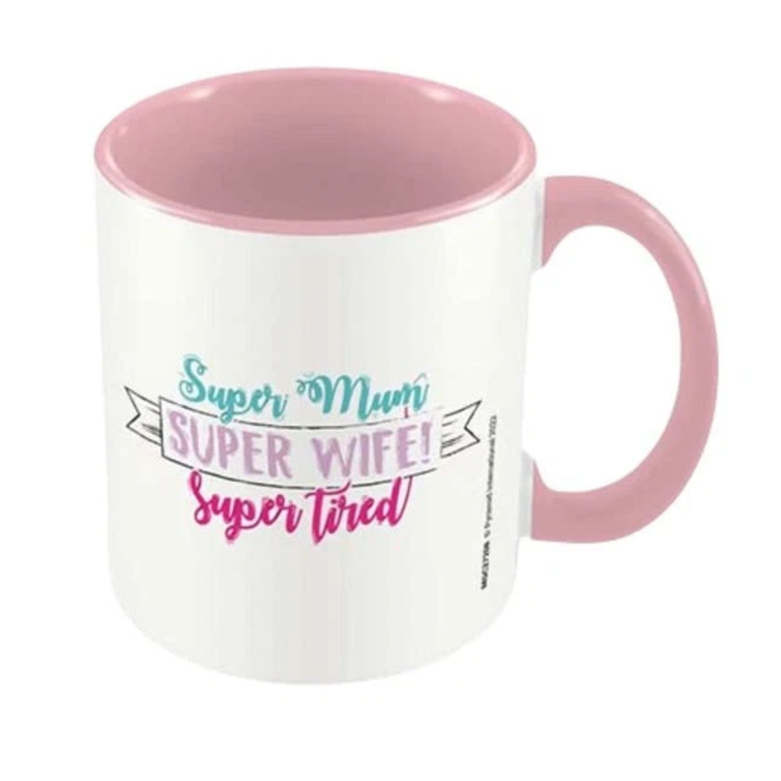 MUG SUPER MUM SUPER WIFE SUPER TIRED PINK