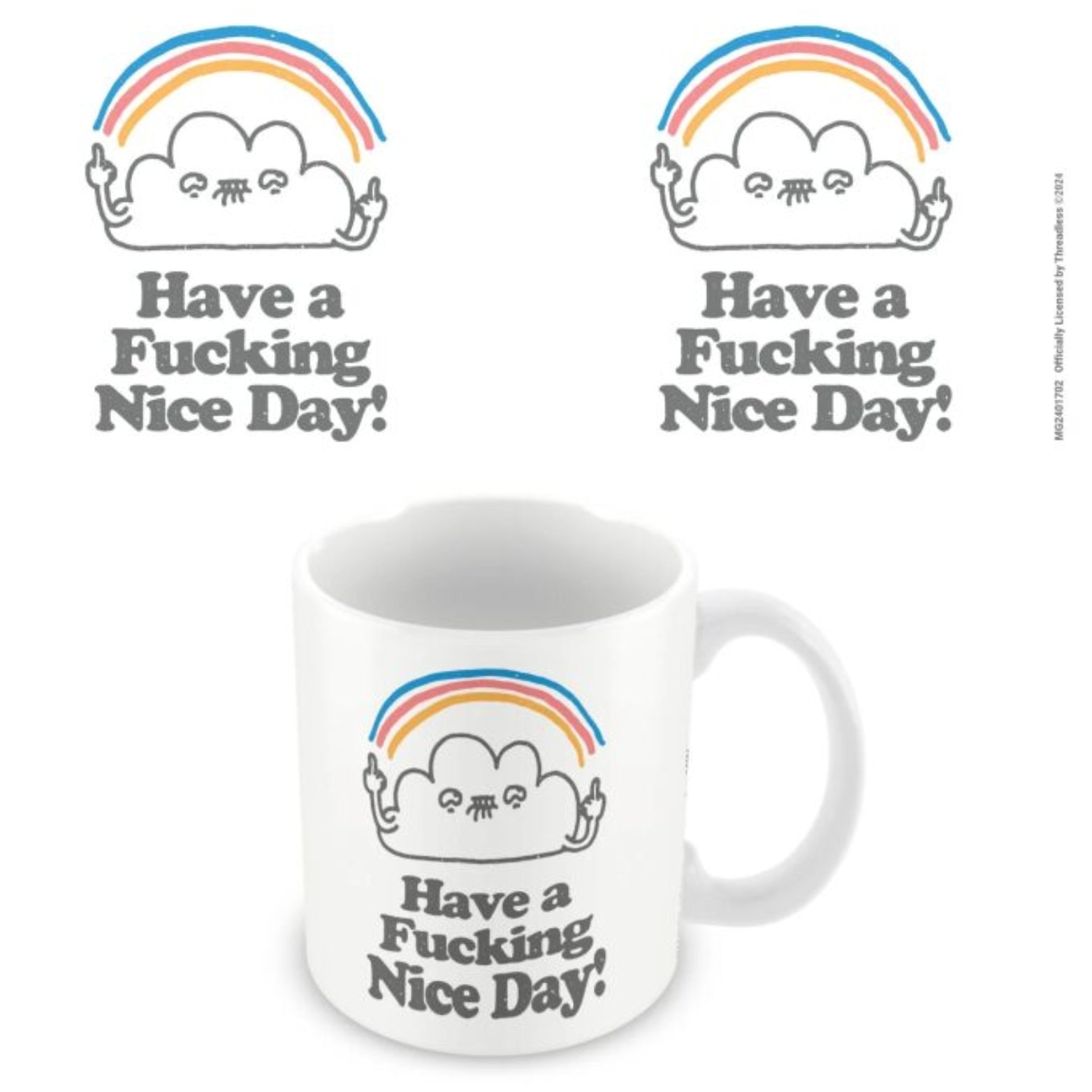 MUG THREADLESS HAVE A NICE DAY