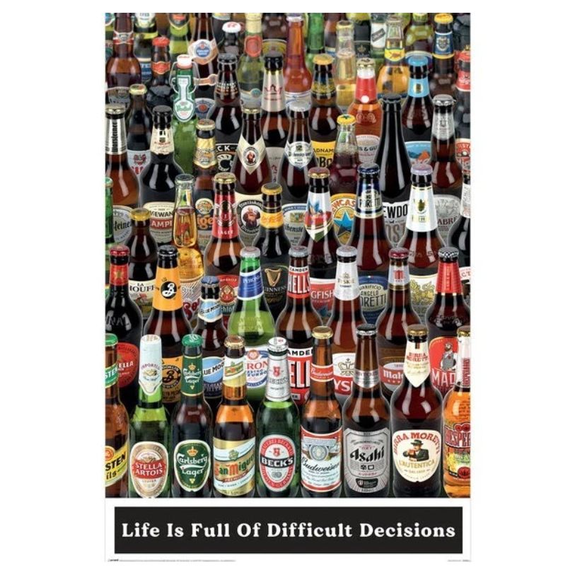 POSTER 61*91,5 BEERS LIFE IS FULL OF DIFFICULT CHOICES 2024 no128
