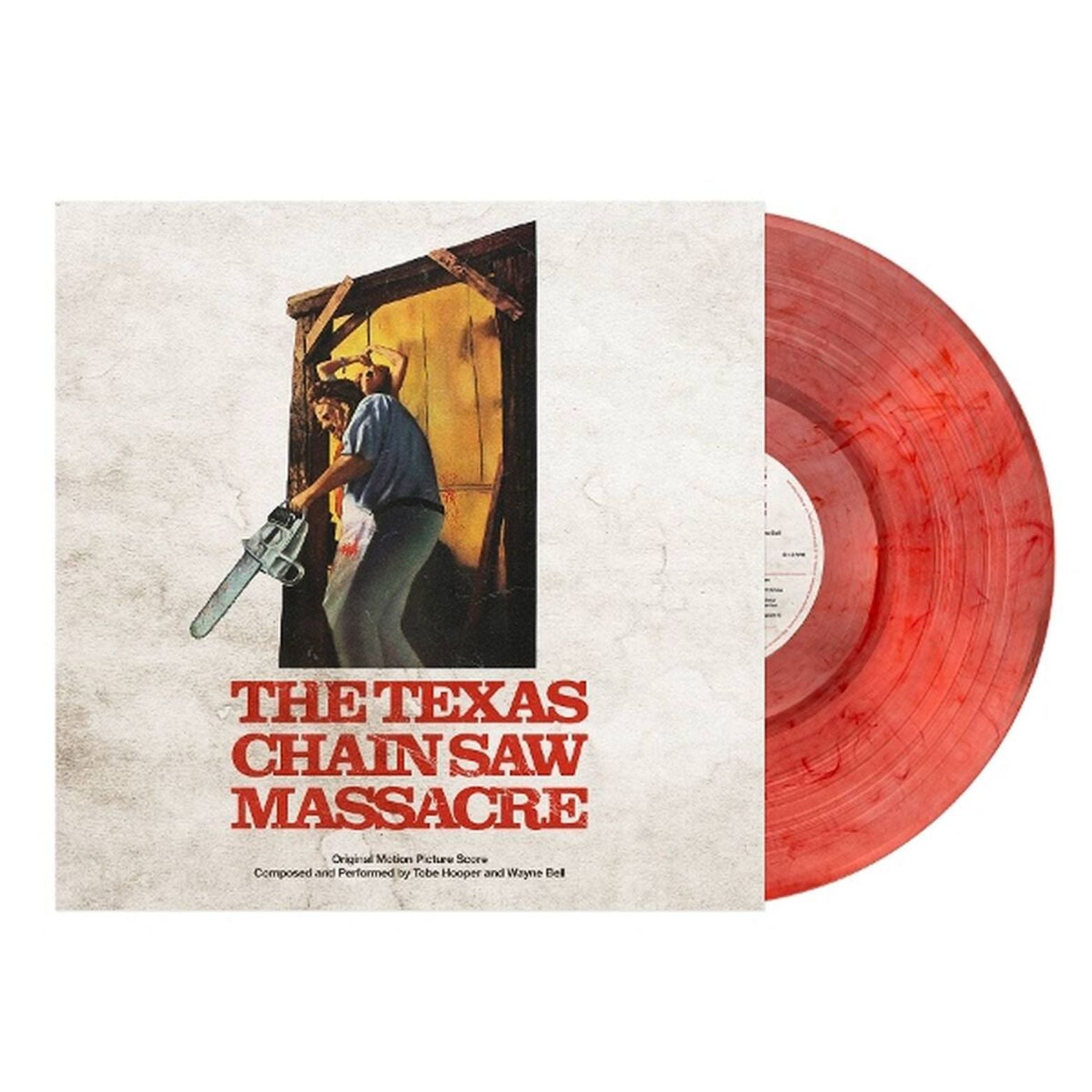 VINYL THE TEXAS CHAINSAW MASSACRE ORIGINAL MOTION PICTURE SCORE COMPOSED AND PERFORMED BY TOBE HOOPER AND WAYNE BELL
